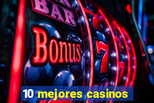 10 mejores casinos