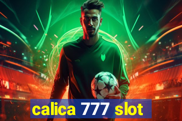 calica 777 slot