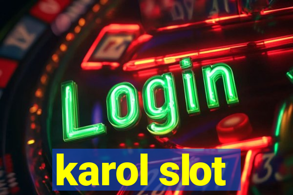 karol slot