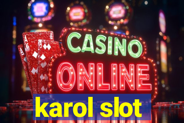 karol slot