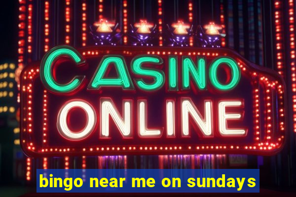 bingo near me on sundays