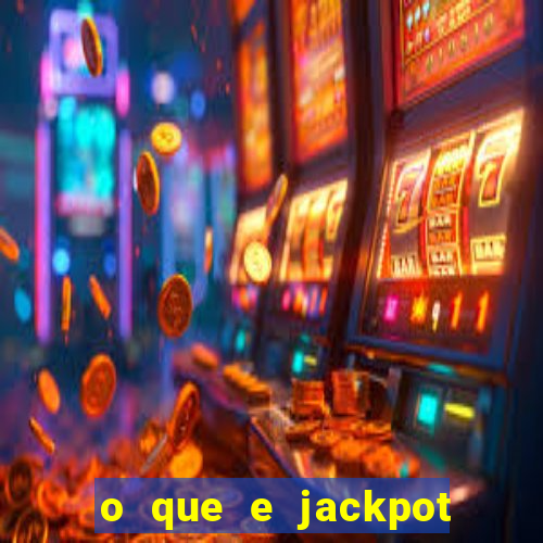 o que e jackpot no jogo do tigre