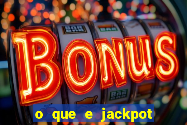 o que e jackpot no jogo do tigre