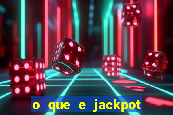 o que e jackpot no jogo do tigre