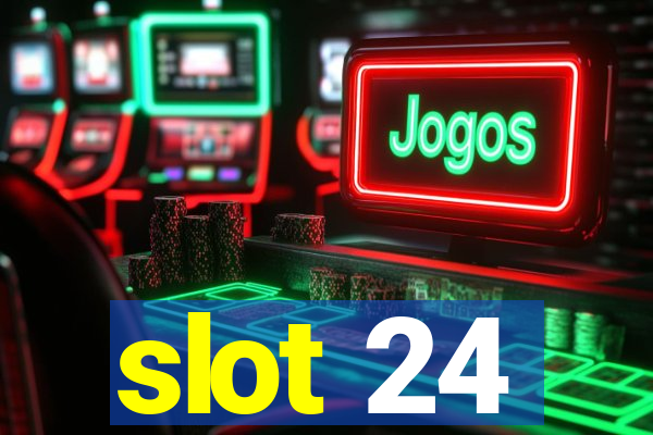 slot 24