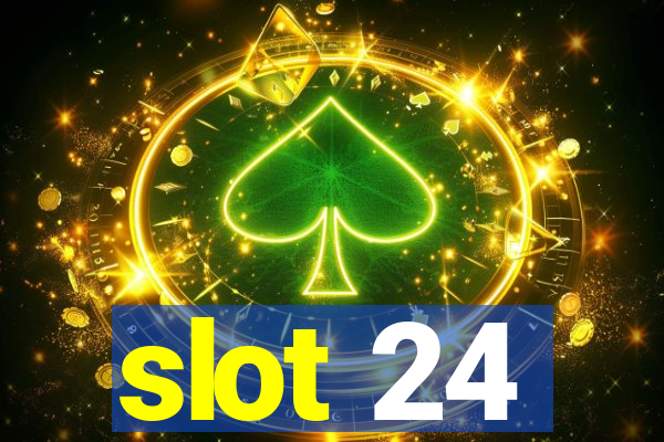 slot 24