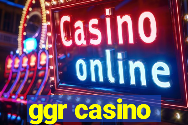 ggr casino