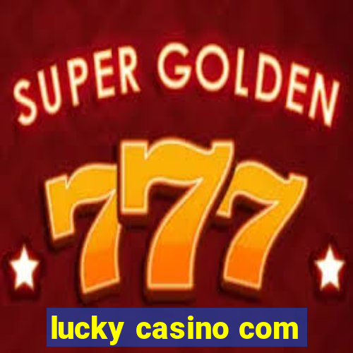 lucky casino com