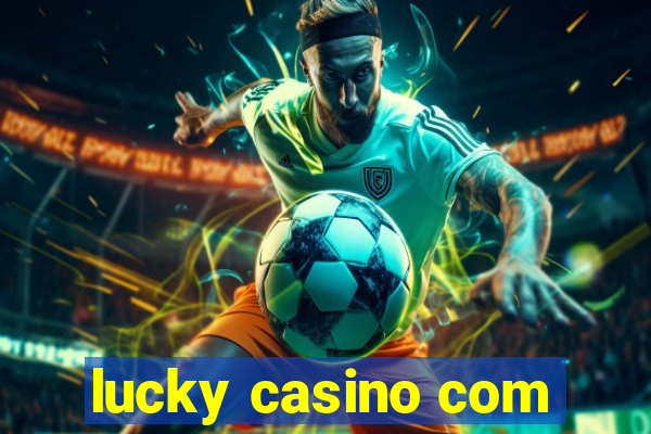 lucky casino com