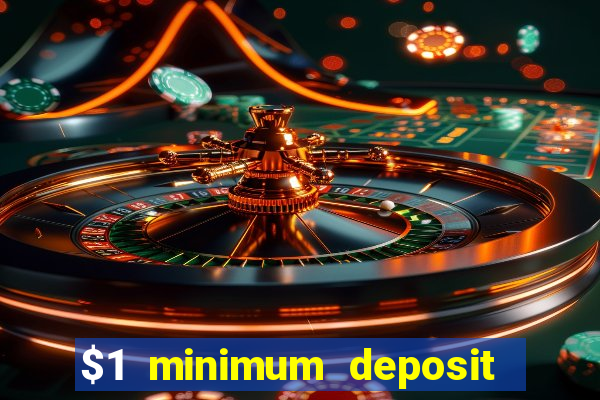 $1 minimum deposit casino australia 2020