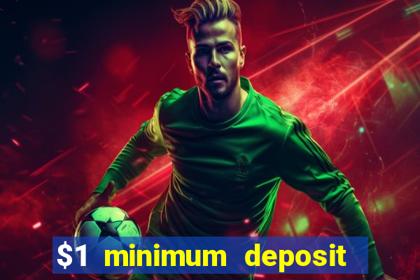 $1 minimum deposit casino australia 2020