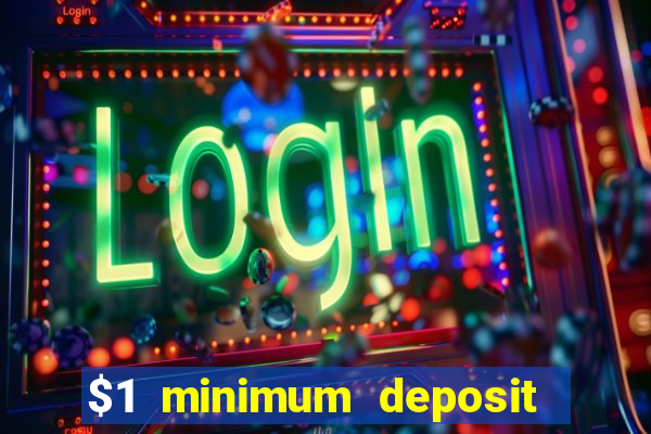 $1 minimum deposit casino australia 2020