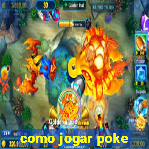 como jogar poke