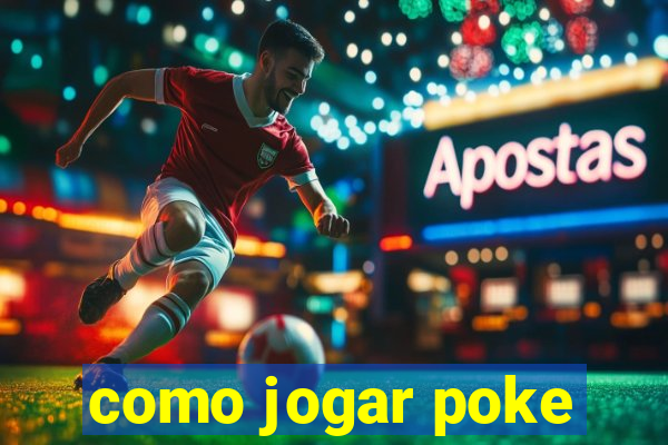 como jogar poke