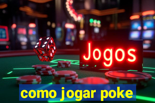 como jogar poke