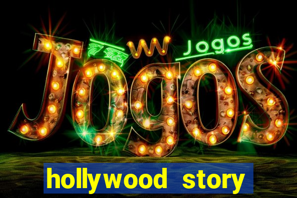 hollywood story dinheiro infinito