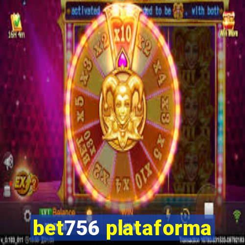 bet756 plataforma