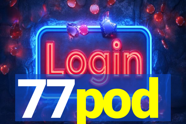 77pod