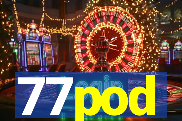 77pod