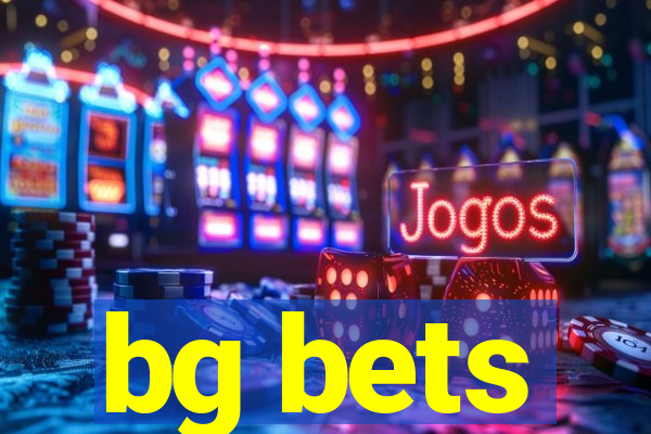 bg bets