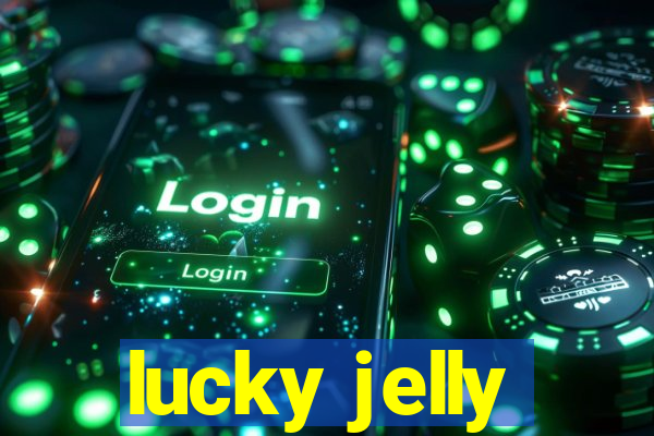 lucky jelly