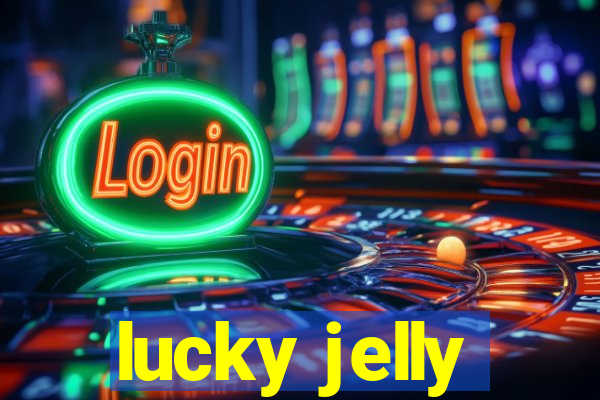 lucky jelly