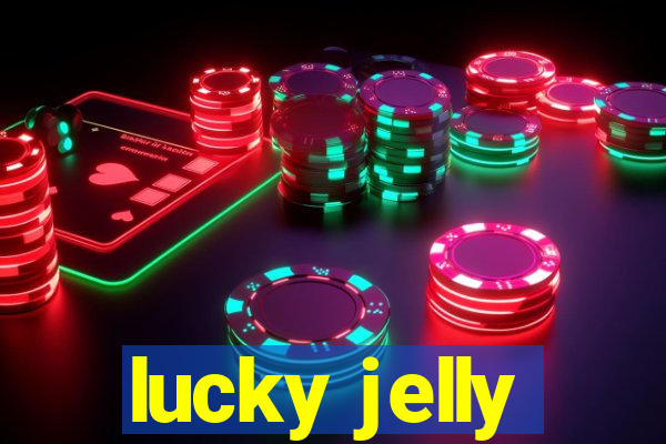 lucky jelly