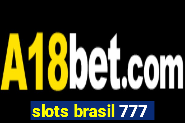 slots brasil 777