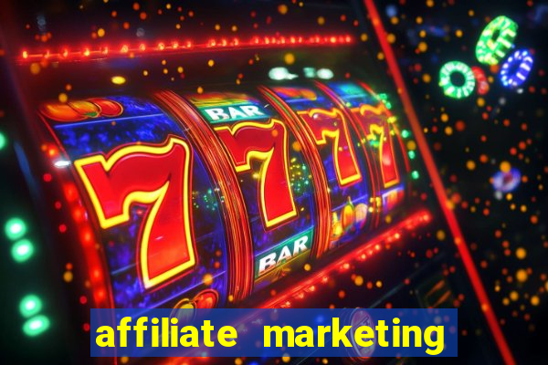 affiliate marketing online casinos