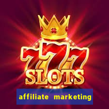 affiliate marketing online casinos