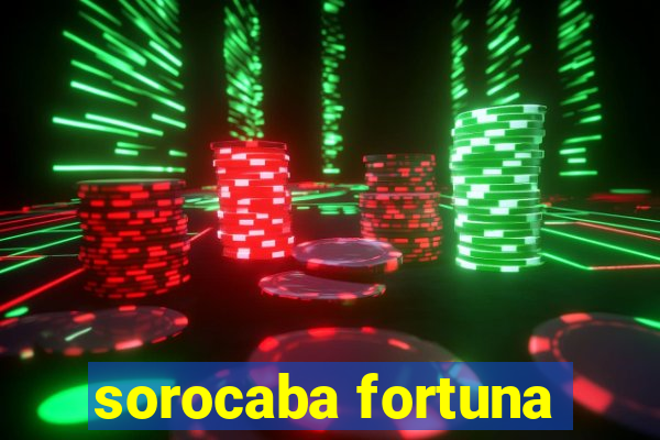 sorocaba fortuna