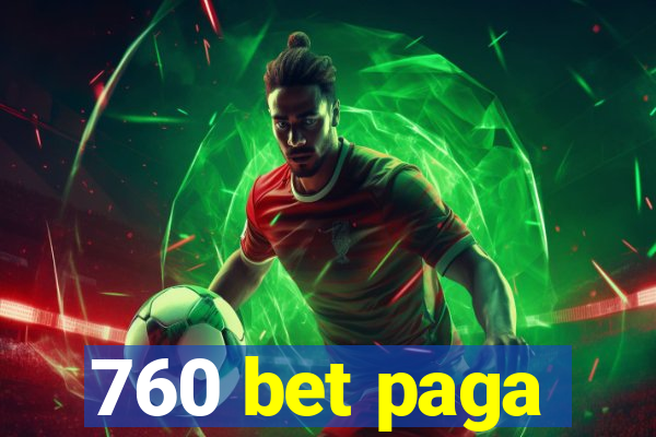 760 bet paga