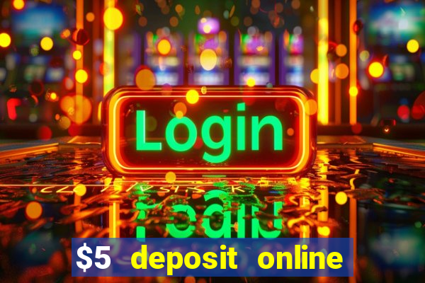 $5 deposit online casino nz