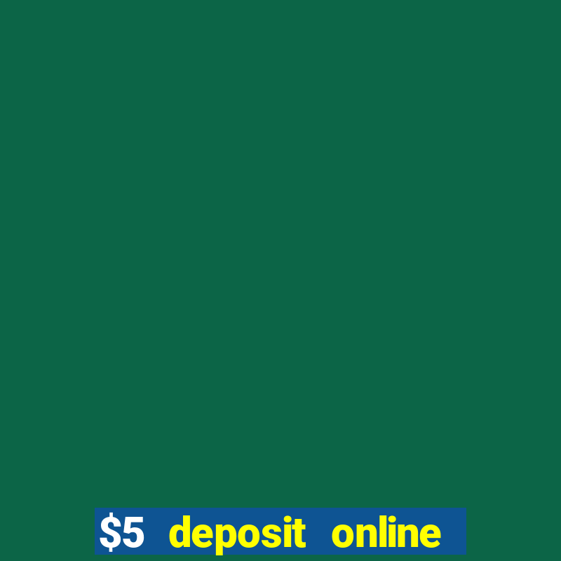 $5 deposit online casino nz