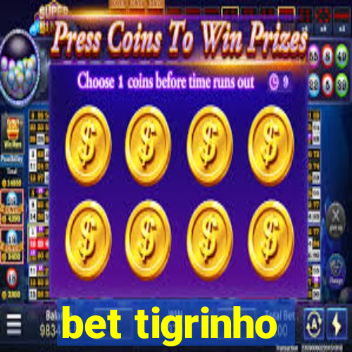 bet tigrinho