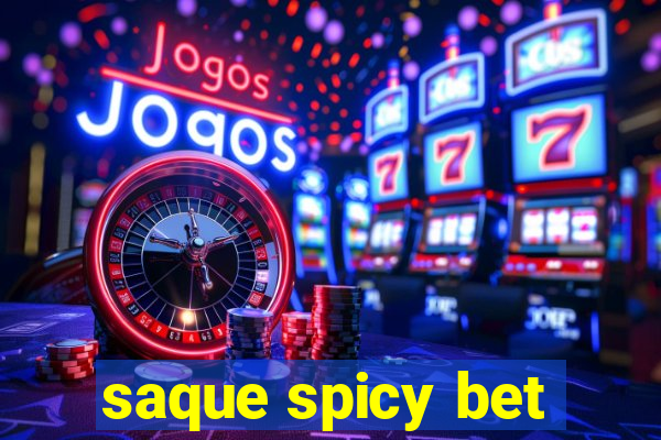 saque spicy bet