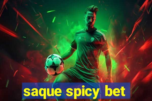 saque spicy bet