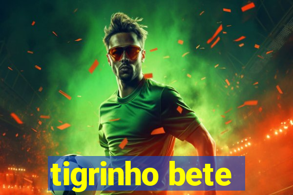 tigrinho bete