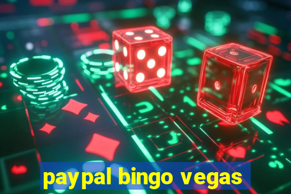 paypal bingo vegas