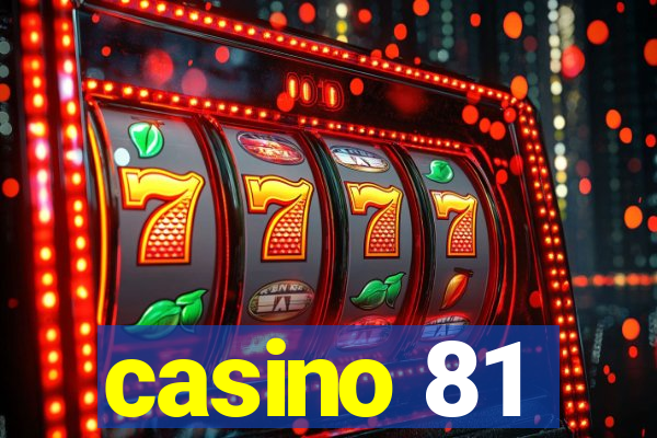 casino 81