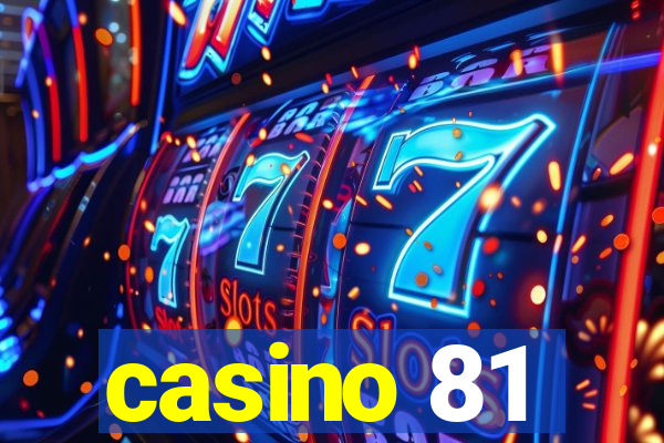 casino 81