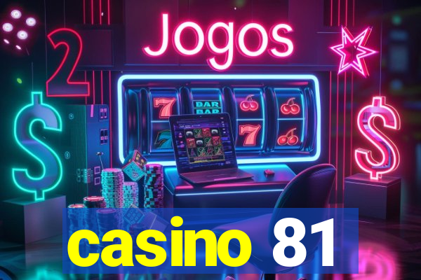 casino 81