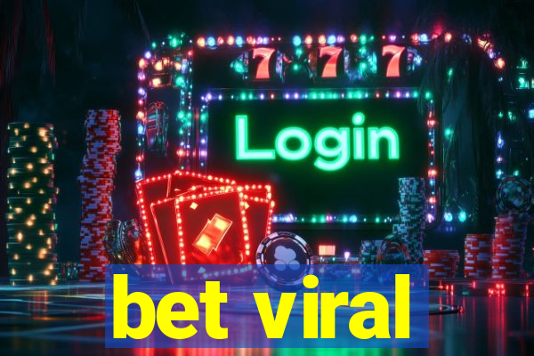 bet viral