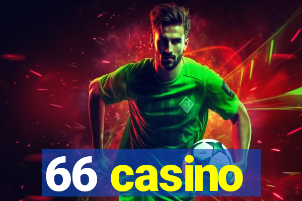 66 casino