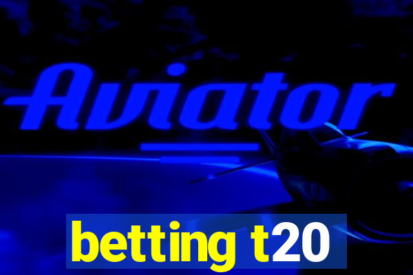 betting t20