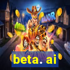 beta. ai