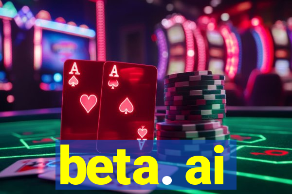 beta. ai