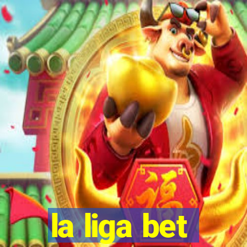 la liga bet