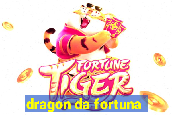 dragon da fortuna