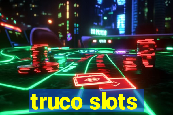 truco slots